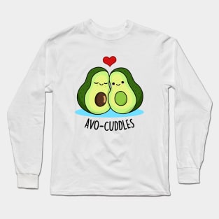 Avo Cuddles Cute Avocado Pun Long Sleeve T-Shirt